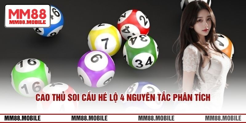 Cao Thủ Soi Cầu Hé Lộ 4 Nguyên Tắc Phân Tích Ít Ai Biết